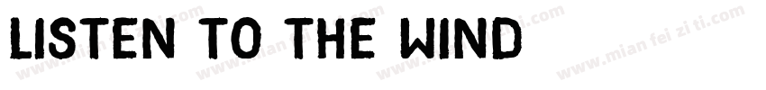 Listen to the wind听风字体转换
